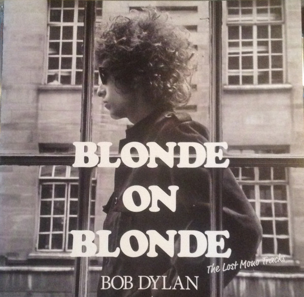 Bob Dylan – Blonde On Blonde (The Lost Mono Tracks) (2019, CD