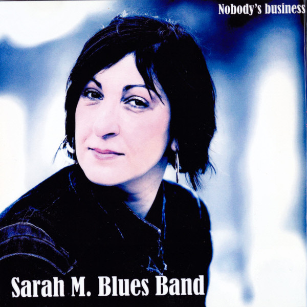 lataa albumi Sarah M Blues Band - Nobodys Business