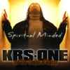 KRS-One And The Temple Of Hiphop - Spiritual Minded