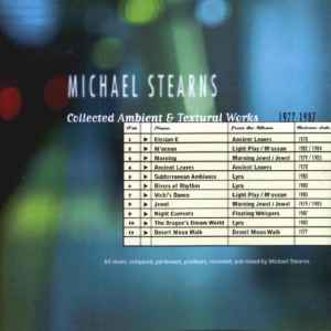 Collected Ambient & Textural Works (1977-1987) - Michael Stearns