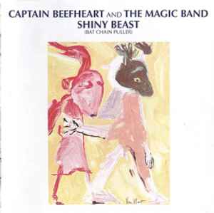 Shiny Beast (Bat Chain Puller) - Captain Beefheart And The Magic Band