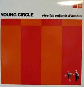 Young Circle - Vive Les Enfants D'Amour album cover