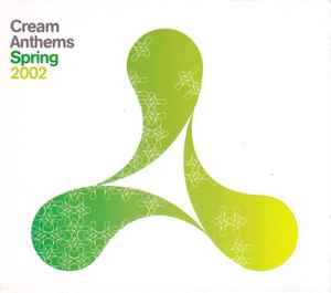Various - Cream Anthems (Spring 2002) album cover