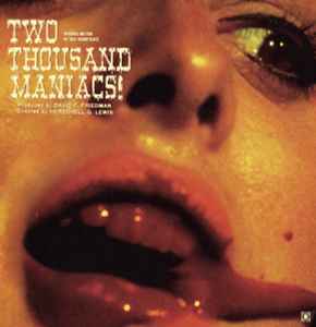 Two Thousand Maniacs! (Original Motion Picture Soundtrack) - Herschell G. Lewis