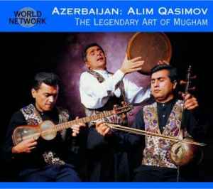 Alim Qasimov Ensemble - Azerbaijan: The Legendary Art Of Mugham album cover