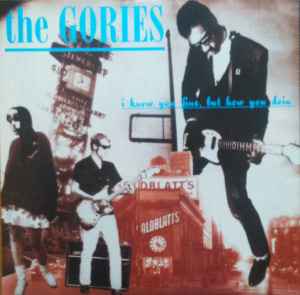 The Gories - I Know You Fine, But How You Doin' Album-Cover