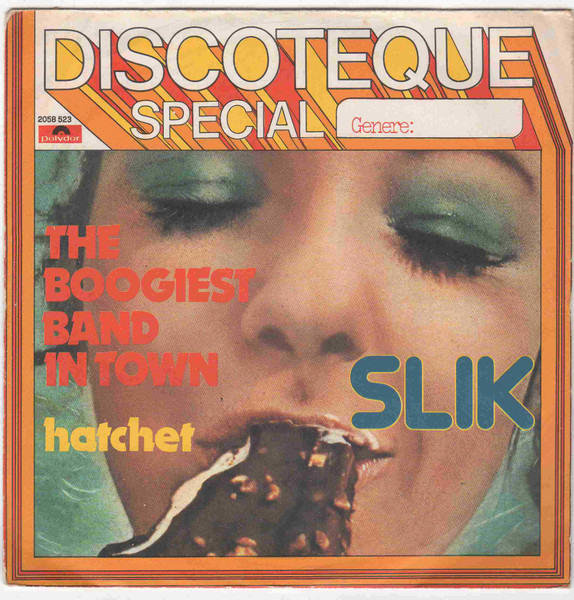 Slik – The Boogiest In Town / Hatchet (1974, Vinyl) -