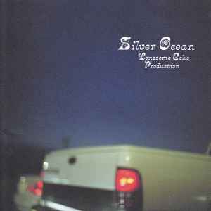 Lonesome Echo Production - Silver Ocean | Releases | Discogs