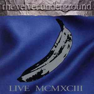 The Velvet Underground - Velvet Redux Live MCMXCIII
