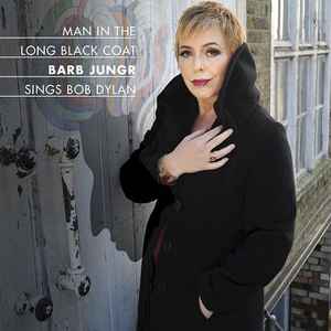 Barb Jungr - Man In The Long Black Coat: Barb Jungr Sings Bob Dylan album cover