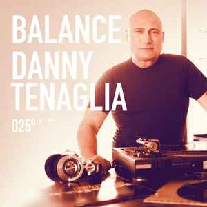 Balance 025 - Danny Tenaglia