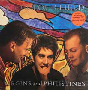 The Colourfield - Virgins And Philistines