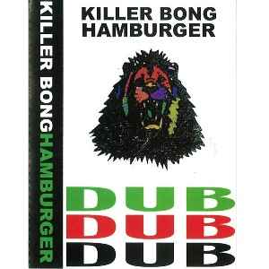 Killer Bong – Hamburger - Dub (2003, Cassette) - Discogs