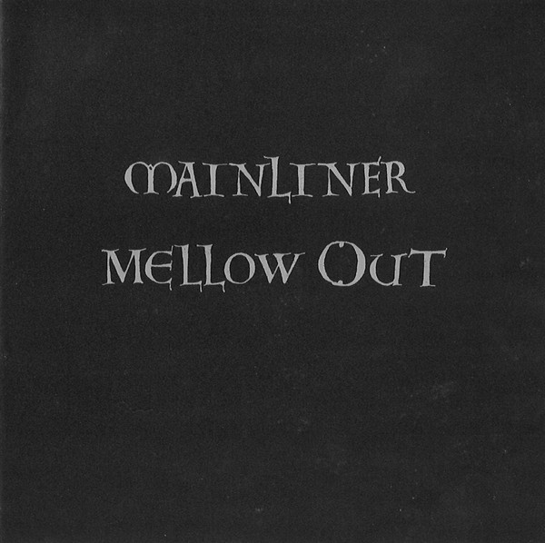 Mainliner – Mellow Out (1996, CD) - Discogs