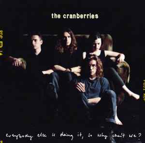 The Cranberries - Everybody Else Is Doing It, So Why Can't We? album cover