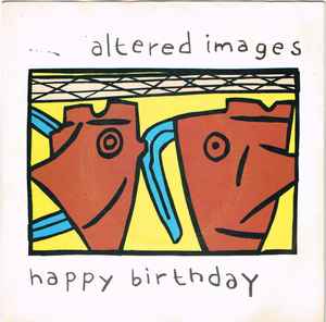 Happy Birthday - Altered Images