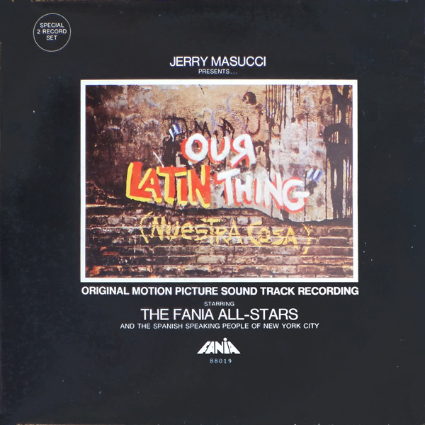 The Fania All-Stars - Our Latin Thing = Nuestra Cosa (Original 