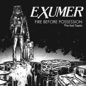 Exumer - Fire Before Possession: The Lost Tapes album cover