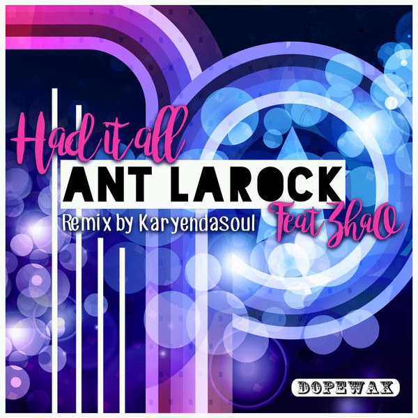 ladda ner album Ant LaRock Feat Zhao - Had It All