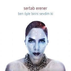 télécharger l'album Sertab Erener - Ben Öyle Birini Sevdim Ki