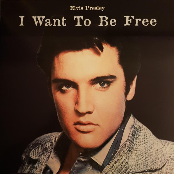 Elvis Presley – I Want To Be Free (2015, Blue, Vinyl) - Discogs