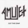 Amulet (3) - Cut The Crap