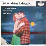 Stanley Black & His Orchestra – The Night Was Made For Love (1957 