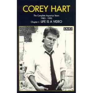 Corey Hart - The Complete Aquarius Years 1983-1990 - Chapter I - Life Is A Video album cover