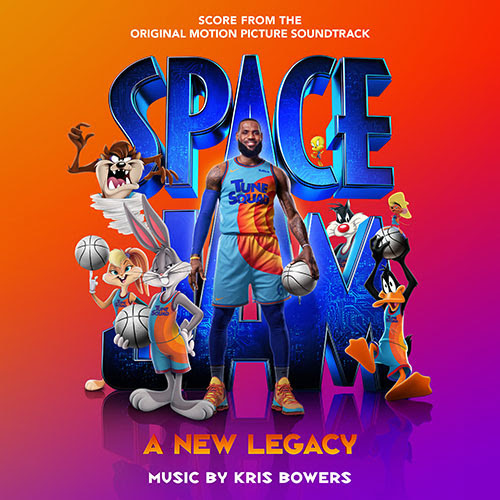 Kris Bowers – Space Jam: A New Legacy (Score From The Original Motion ...