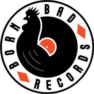 Born Bad Records on Discogs
