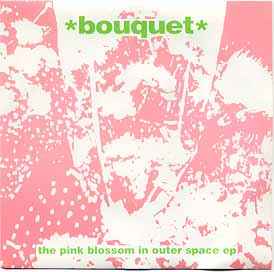 Bouquet - The Pink Blossom In Outer Space EP