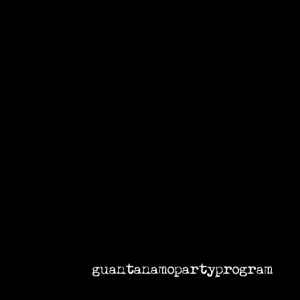 Guantanamo Party Program - I album cover