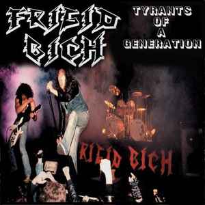 Frigid Bich - Tyrants Of A Generation album cover