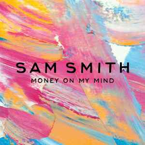 Sam Smith (12) - Money On My Mind