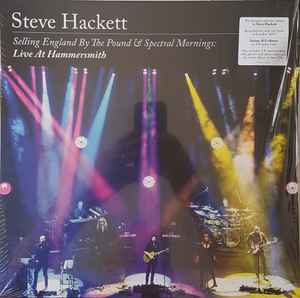 Selling England By The Pound & Spectral Mornings: Live At Hammersmith - Steve Hackett