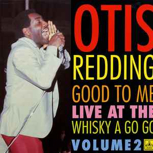 Otis Redding - Good To Me - Live At The Whisky A Go Go - Volume 2 album cover