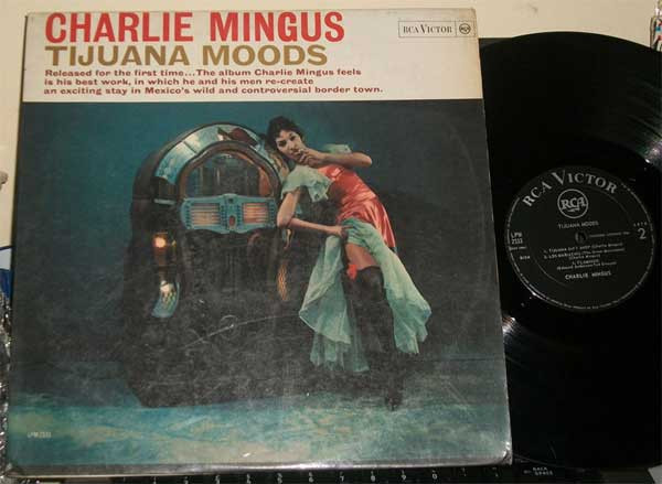 Charlie Mingus - Tijuana Moods | Releases | Discogs