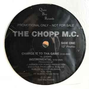 The Chopp M.C. – Charging It To Tha Game (1994, Vinyl) - Discogs