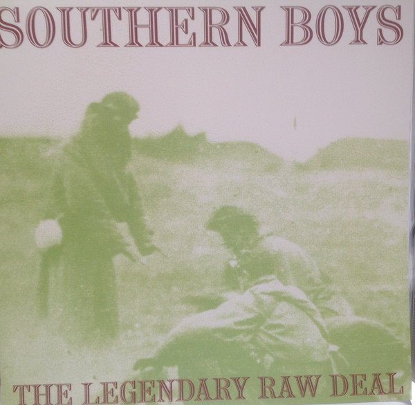 The Legendary Raw Deal - Southern Boys | Releases | Discogs