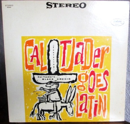 Cal Tjader Quintet – Tjader Goes Latin (1959, Blue, Vinyl) - Discogs