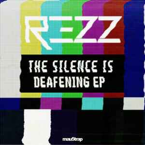 Rezz - The Silence Is Deafening EP album cover