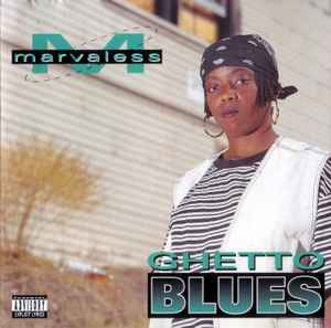 Marvaless – Ghetto Blues (1994, CD) - Discogs