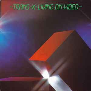 Trans-X - Living On Video album cover