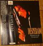 Cover of Desperado (Музыка из к/ф "Отчаянные"), 1997, Cassette