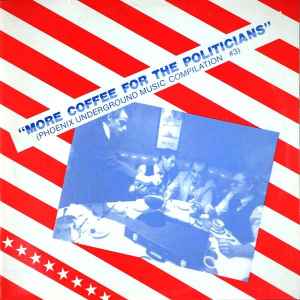 Various - More Coffee For The Politicians (Phoenix Underground Music Compilation #3) album cover