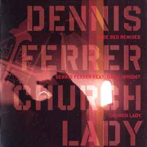 Dennis Ferrer - Church Lady (Remixes): 12