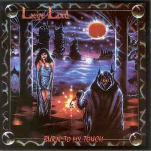 Liege Lord - Burn To My Touch