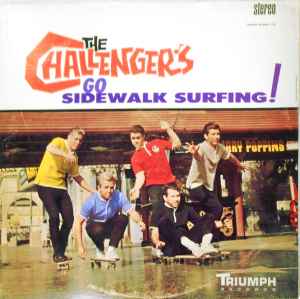 The Challengers ‎– Sidewalk Surfing - Vinyl Pussycat Records