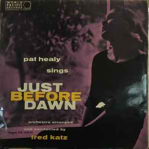 Pat Healy – Just Before Dawn (1958, Vinyl) - Discogs