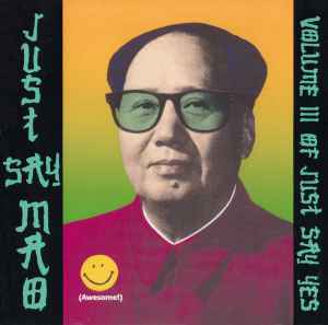 Just Say Mao (Volume III Of Just Say Yes) - Various